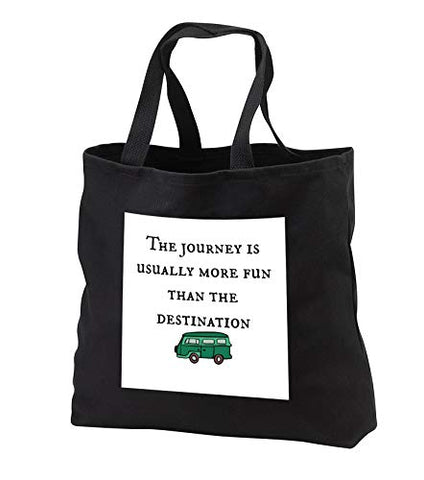 Carrie Merchant 3drose quote - Image of The Journey is Usually More Fun Than The Destination - Tote