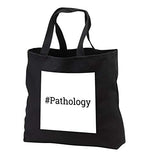 3dRose Gabriella B - Quote - Image of Hashtag Pathology Quote - Tote Bags - Black Tote Bag 14w x