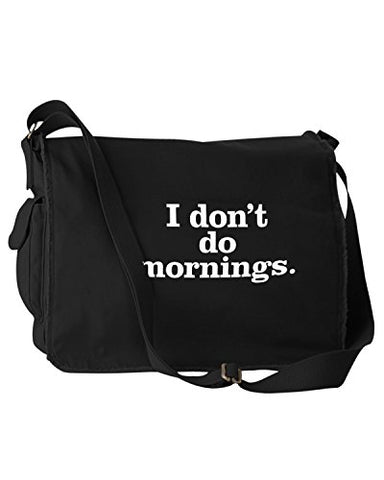 Funny I Don'T Do Mornings Black Canvas Messenger Bag