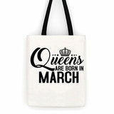 Queens Are Born in March Birthday Cotton Canvas Tote Bag Day Trip Bag