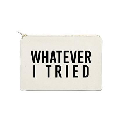 Whatever I Tried 12 oz Cosmetic Makeup Cotton Canvas Bag - (Natural Canvas)