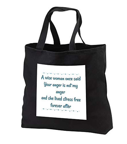 Carrie 3drose Merchant quote - Image of A Wise Woman Said Your Anger Is not My Anger - Tote Bags