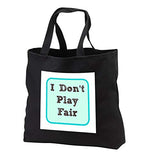 Carrie 3drose Merchant quote - Image of I Do Not Play Fair - Tote Bags - Black Tote Bag JUMBO 20w x