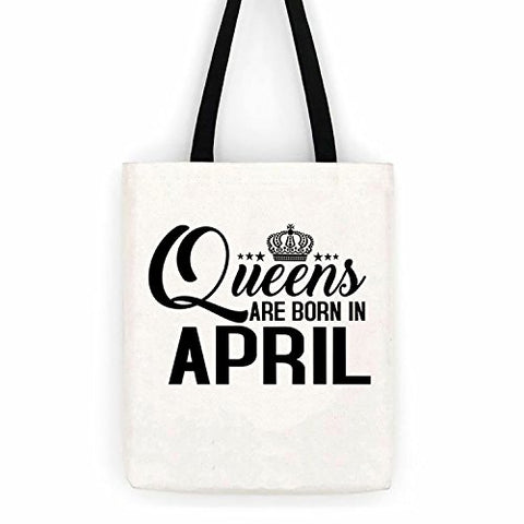 Queens Are Born in April Birthday Cotton Canvas Tote Bag Day Trip Bag