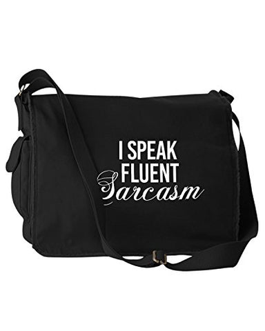 Funny I Speak Fluent Sarcasm Black Canvas Messenger Bag