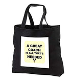 Carrie Merchant 3drose quote - Image of A Great Coach Is All It Takes - Tote Bags - Black Tote