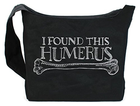 Dancing Participle I Found This Humerus Embroidered Sling Bag