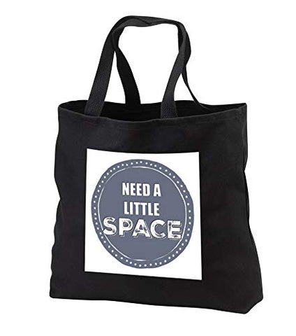 Carrie Merchant 3drose quote - Image of Need A Little Space - Tote Bags - Black Tote Bag JUMBO