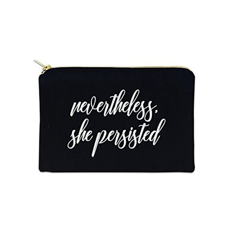 Nevertheless, She Persisted 12 oz Cosmetic Makeup Cotton Canvas Bag - (Black Canvas)