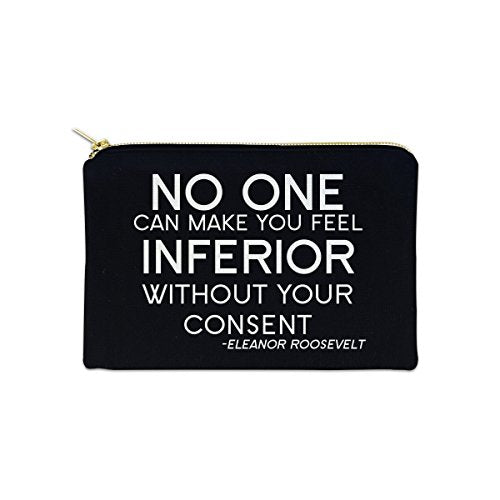 No One Can Make You Feel Inferior 12 oz Cosmetic Makeup Cotton Canvas Bag - (Black Canvas)