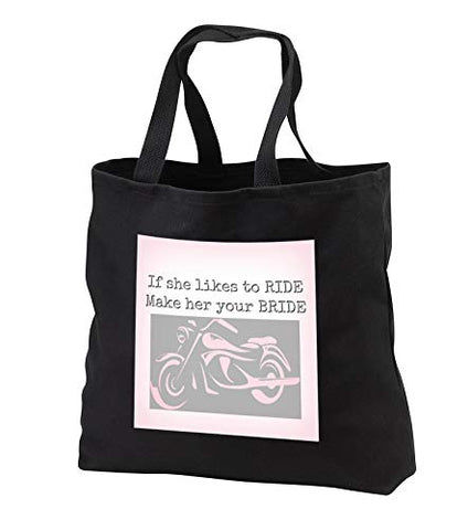 Carrie Merchant 3drose quote - Image of If She Likes To Ride Make Her A Bride - Tote Bags - Black