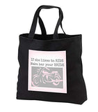 Carrie Merchant 3drose quote - Image of If She Likes To Ride Make Her A Bride - Tote Bags - Black