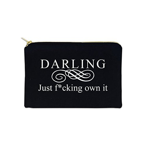 Darling Just Fcking Own It 12 oz Cosmetic Makeup Cotton Canvas Bag - (Black Canvas)