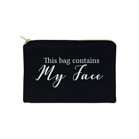 This Bag Contains My Face 12 oz Cosmetic Makeup Cotton Canvas Bag - (Black Canvas)