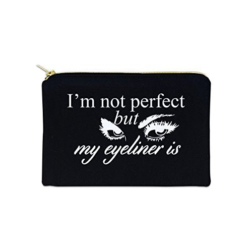 I'm Not Perfect But My Eyeliner Is 12 oz Cosmetic Makeup Cotton Canvas Bag - (Black Canvas)