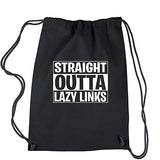 Backpack Straight Outta Lazy Links Fortnight Nite Game Black Drawstring Backpack
