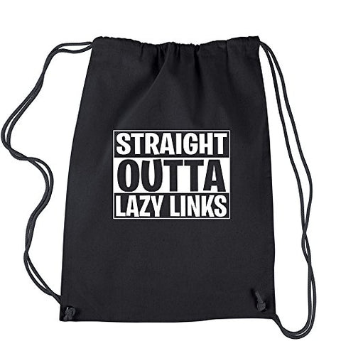 Backpack Straight Outta Lazy Links Fortnight Nite Game Black Drawstring Backpack