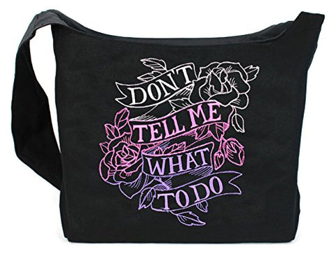 Dancing Participle Don't Tell Me What To Do Embroidered Sling Bag