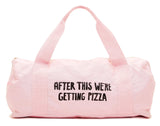 ban.do Work It Out After This We're Getting Pizza Gym Bag