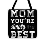 Simply The Best Mom Square Tote Bag